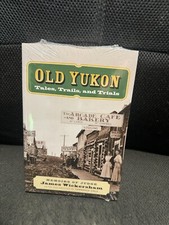 Old Yukon : Tales, Trails, and