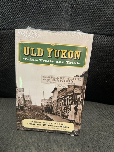 Old yukon tales trails and - old, tales,