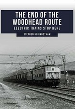 The Woodhead Route: A History. Heginbotham 9781445690421 Fast Free Shipping**