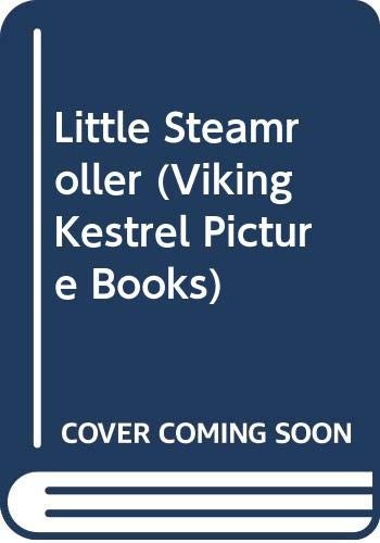 The little steamroller - the,