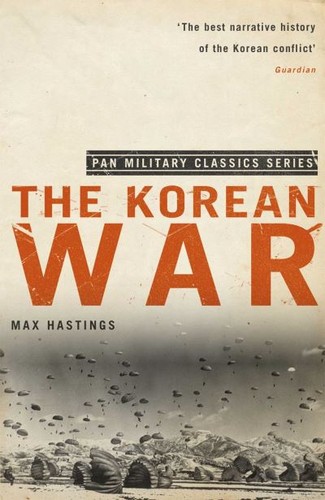 The korean war max hastings - war, hastings.