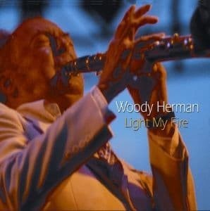 Woody herman light my - herman, fire
