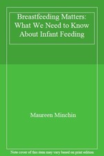 Breastfeeding Matters: What We