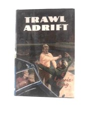 Trawl Adrift (Ernest Laurie