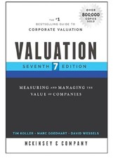 Valuation: Measuring and Managing the Value of Companies (Wiley) Tim Koller