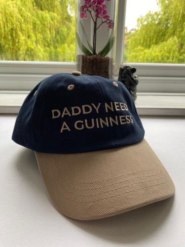 Daddy needs guinness - needs,