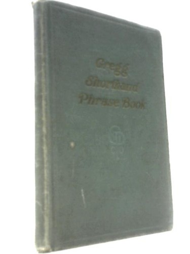 Gregg shorthand phrase - phrase, book