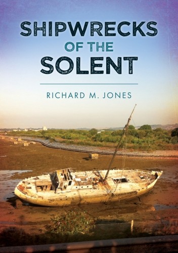 Shipwrecks the solent by - the,
