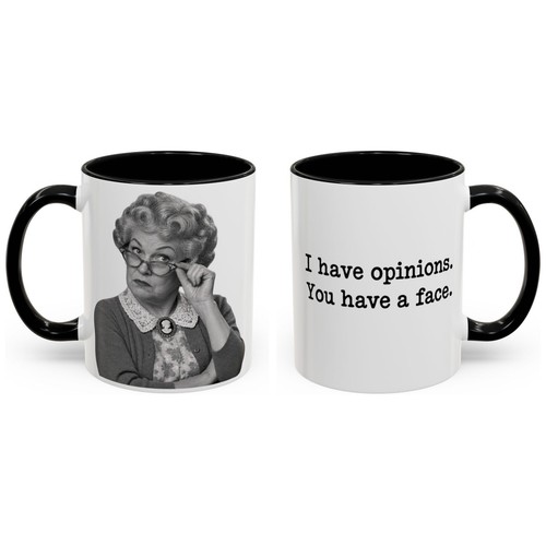 Have opinions you - have, a