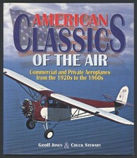 AMERICAN CLASSICS OF THE AIR Commercial Private Aeroplanes 1920s-1960s pb 2000