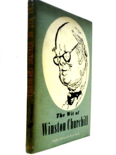 The wit winston churchill - the,