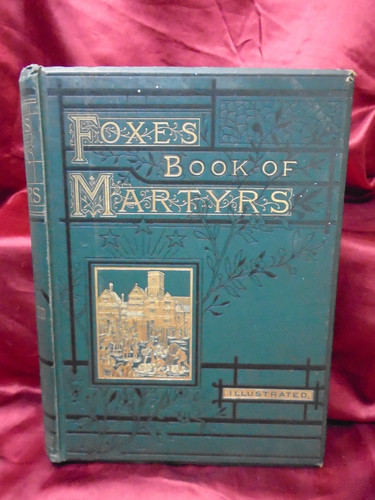Foxe book martyrs - of,