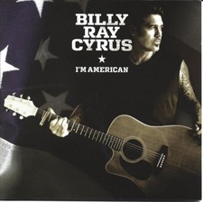 I'm American Billy Ray Cyrus