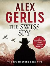 The Swiss Spy (Spy Masters)-Alex Gerlis