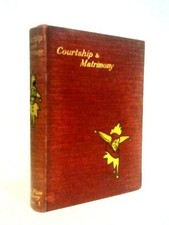 Courtship and Matrimony (J. A. Hammerton Ed.) (ID:59988)