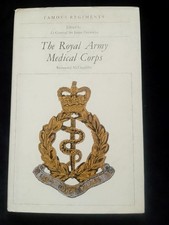 The Royal Army Medical Corps by Redmond McLoughlin Famous Regiments series RAMC