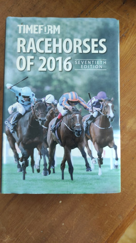 Timeform racehorses 2016 - timeform, of