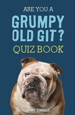 Are You a Grumpy Old Git? Quiz