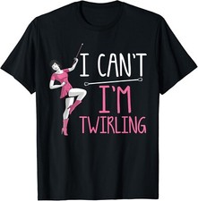 Funny Twirling Gift For Baton Twirler Majorette Women Girls Gift Unisex T-Shirt