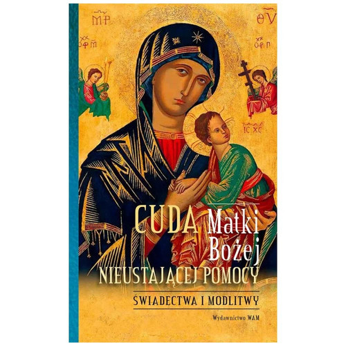 Cuda matki bożej - cuda,