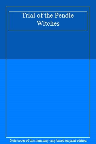 Trial the pendle - trial, witches,
