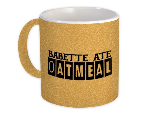 Gift mug babette ate oatmeal - :,