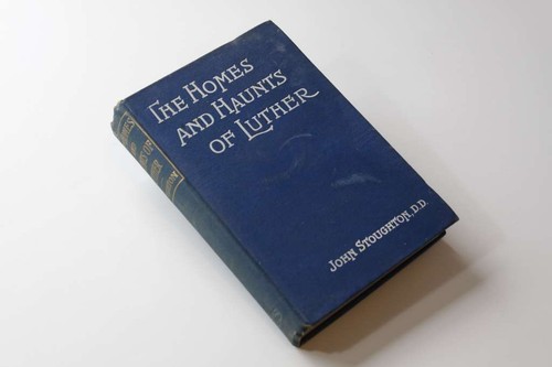 The homes and haunts luther - and, of