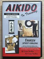 Aikido in Training: Tanren Spirit-Forging