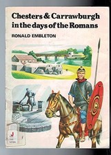 Chester and Carrawburgh in the Days of the Romans - Embleton, Ronald
