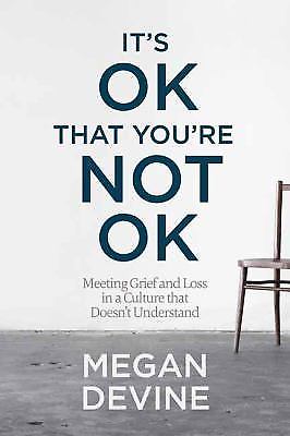 That you re not ok - it's,