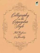 Calligraphy in the Copperplate Style (Lettering, Calligraphy, Ty