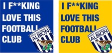 West Brom I f++king Love This