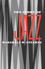 The Story of Jazz by Stearns