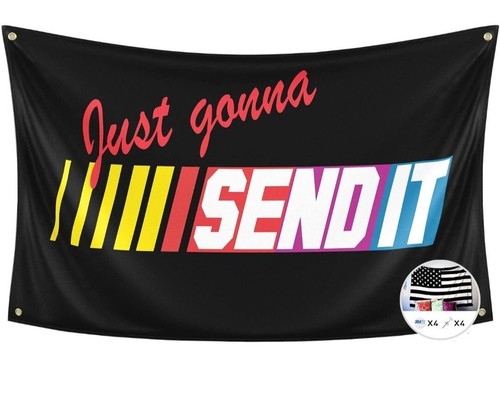 Just gonna send - it" , 3