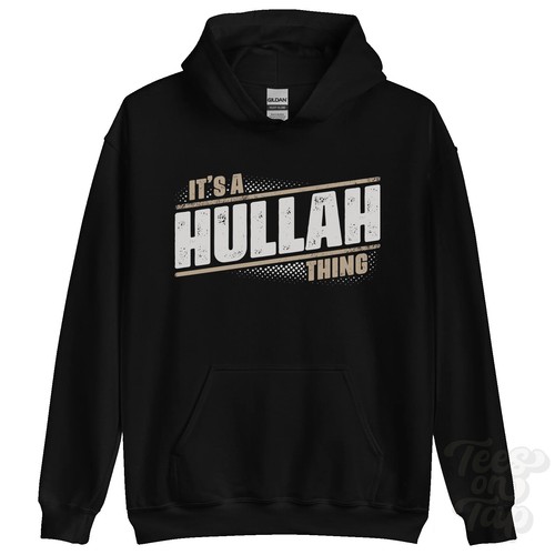 Its hullah thing hoodie name - hoodie,