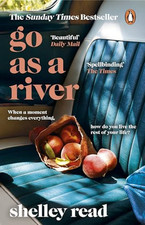 Go as a River: The powerful Sunday Ti..., Read, Shelley