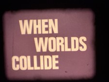 WHEN WORLDS COLLIDE SUPER 8