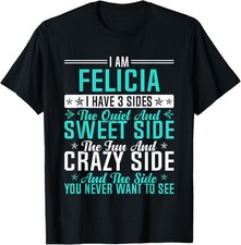 Felicia I Have 3 Sides Funny