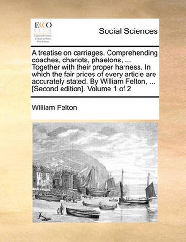 Treatise carriages - a, on