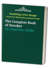 The Complete Book of Snooker by Charlton, Eddie Hardback Book The Cheap Fast