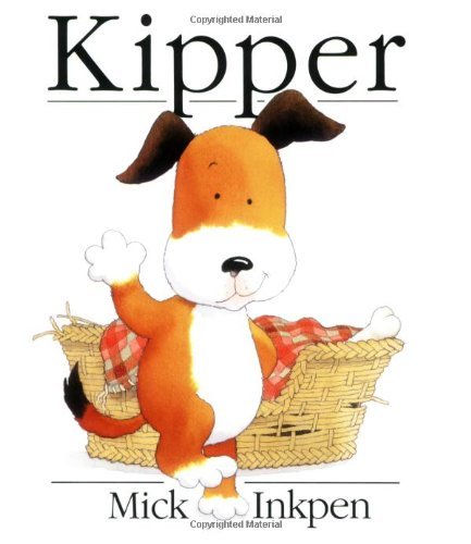 Kipper mick inkpen - kipper,mick, inkpen-