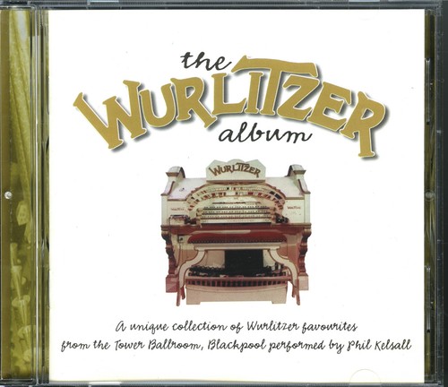 Phil kelsall the wurlitzer - kelsall,