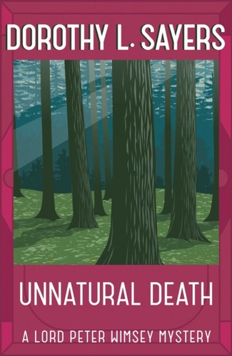 Unnatural death dorothy l - unnatural, by