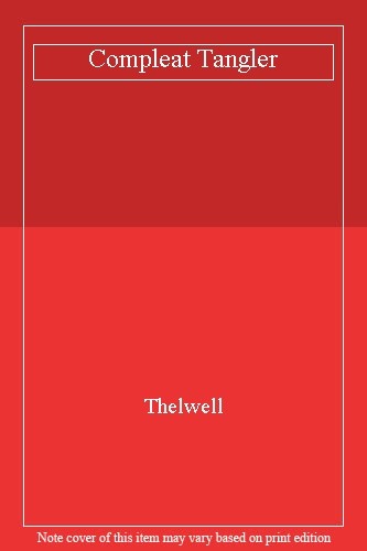 Compleat tangler thelwell - tangler, by