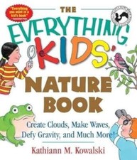 Everything Kids' Nature - Kathiann M Kowalski