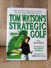 Tom Watson's Strategic Golf  (Hardcover, 1993)