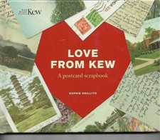 Love From Kew: A postcard scrapbook by Sophie Shillito H/B 1st Edn 2020 Gardens
