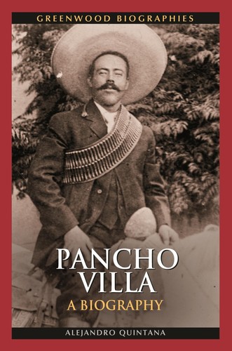 Pancho villa biography - villa:,