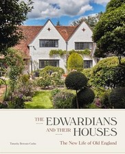 The Edwardians and their Houses: Th..., Timothy Brittai