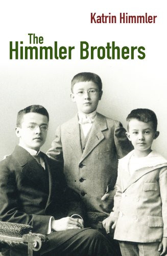 The himmler brothers - the, german